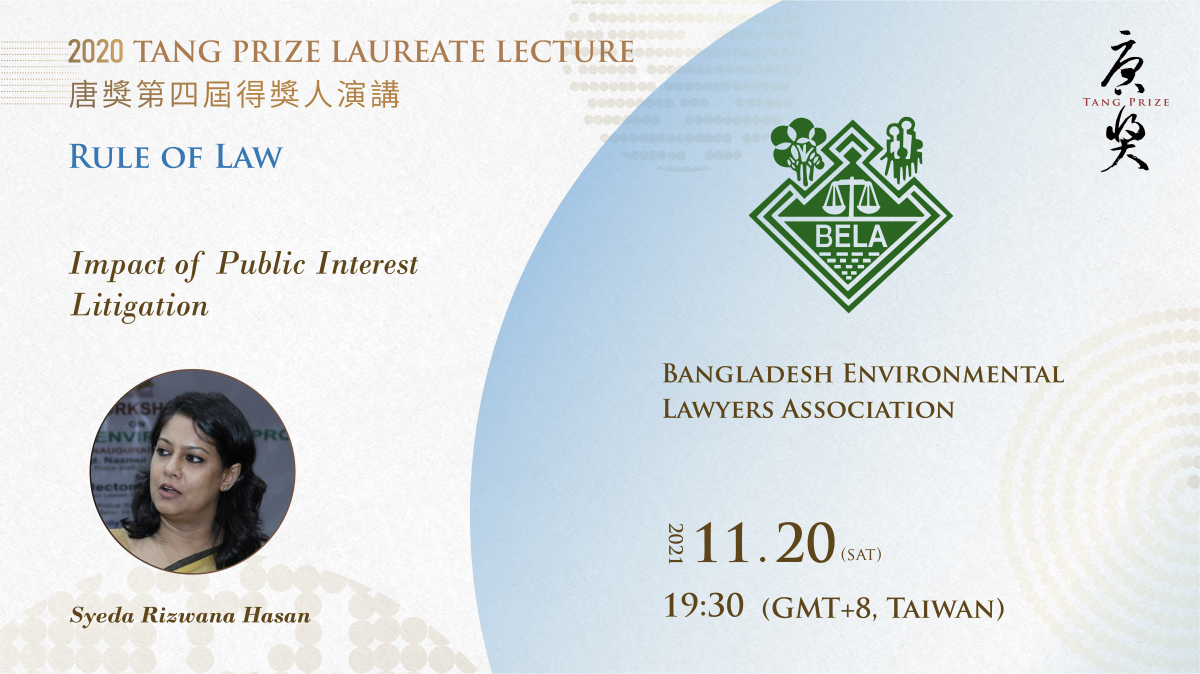 The Bangladesh Environmental Lawyers Association (BELA) opened the Tang Prize Laureate Lecture series with a discussion on the impact of public interest litigation.