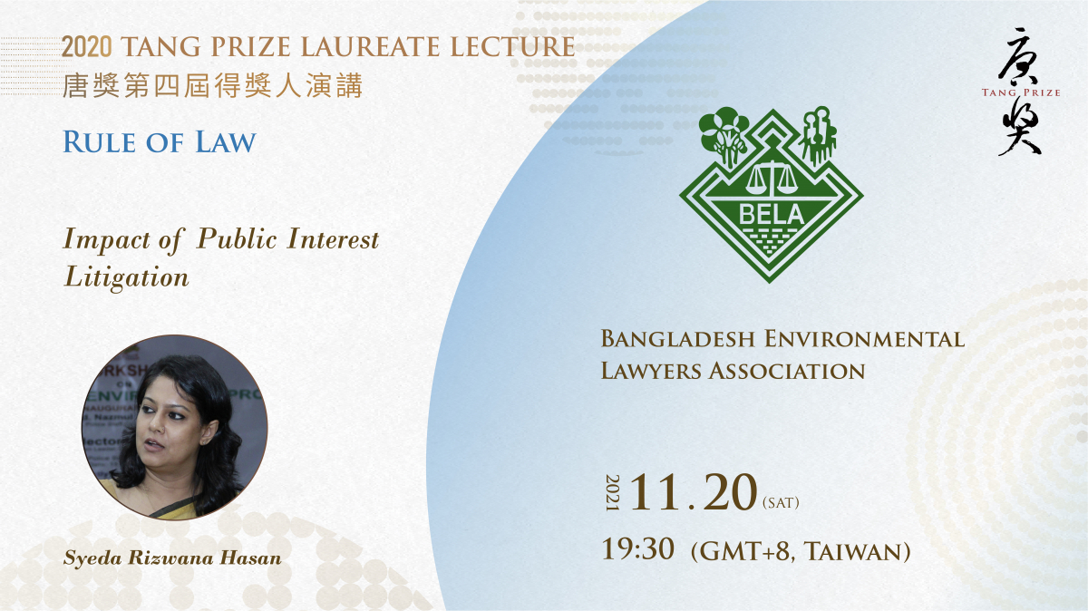 The Bangladesh Environmental Lawyers Association (BELA) opened the Tang Prize Laureate Lecture series with a discussion on the impact of public interest litigation.